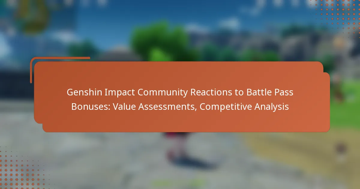 Genshin Impact Community Reactions to Battle Pass Bonuses: Value Assessments, Competitive Analysis