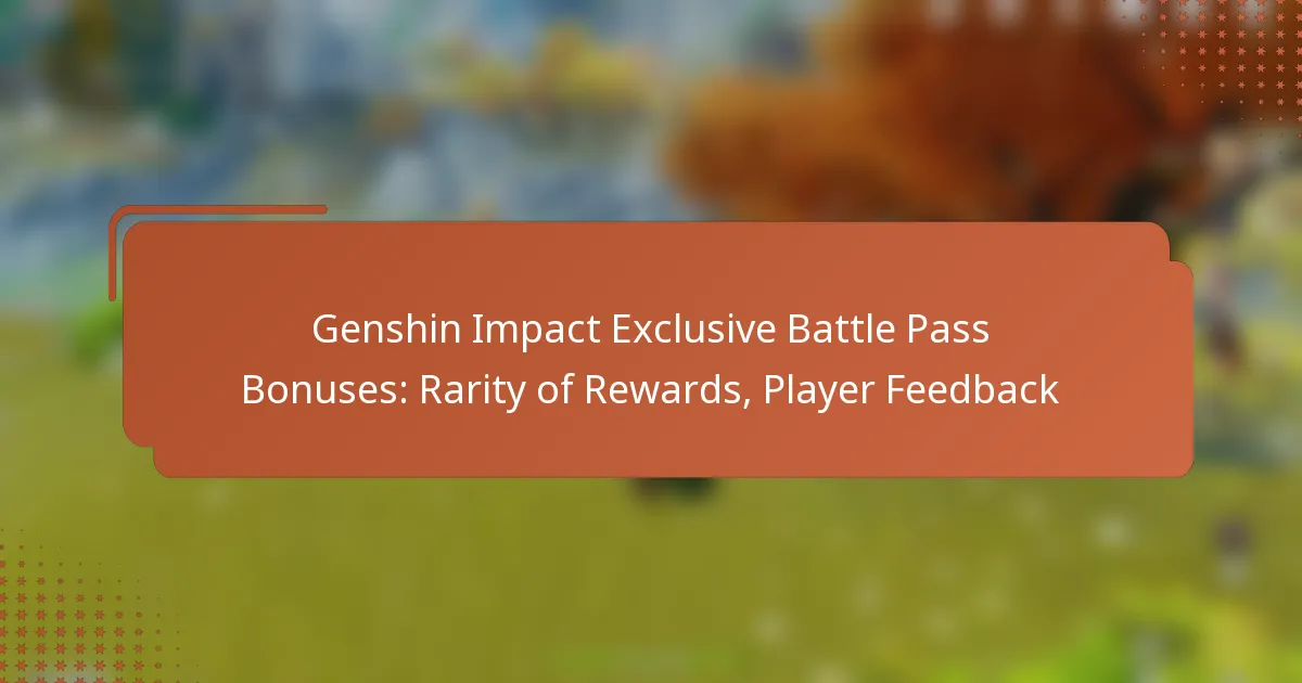Genshin Impact Exclusive Battle Pass Bonuses: Rarity of Rewards, Player Feedback