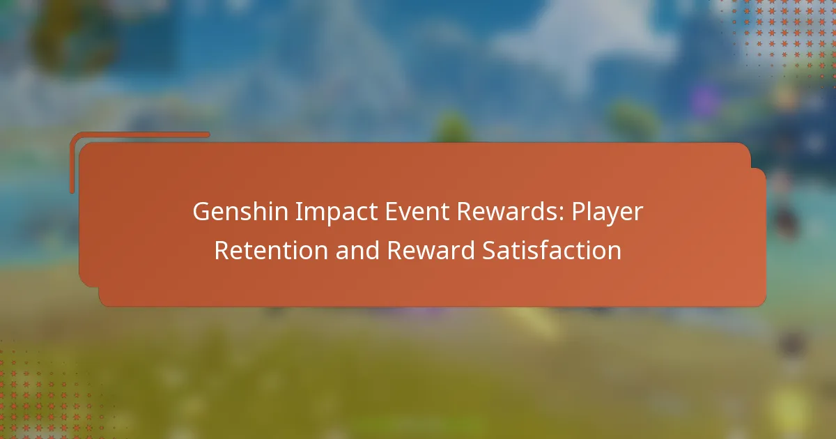 Genshin Impact Event Rewards: Player Retention and Reward Satisfaction