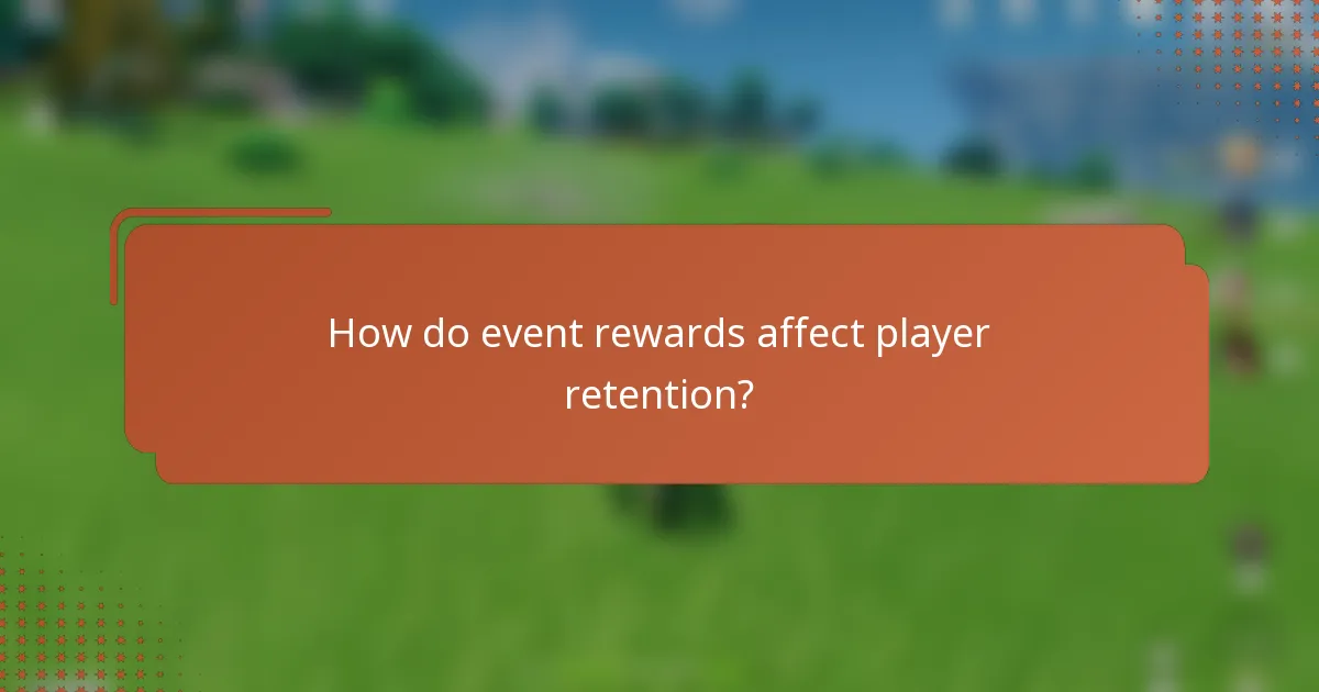 How do event rewards affect player retention?