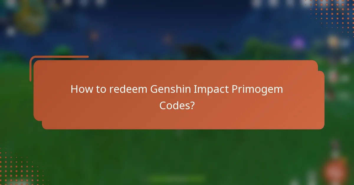 How to redeem Genshin Impact Primogem codes?