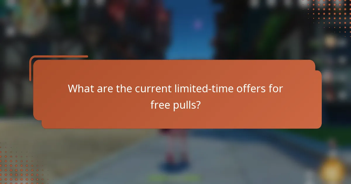 What are the current limited-time offers for free pulls?