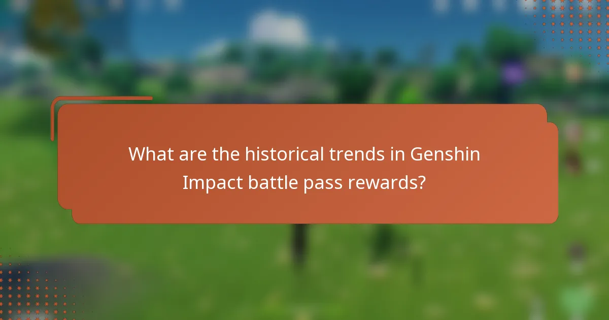 What are the historical trends in Genshin Impact battle pass rewards?