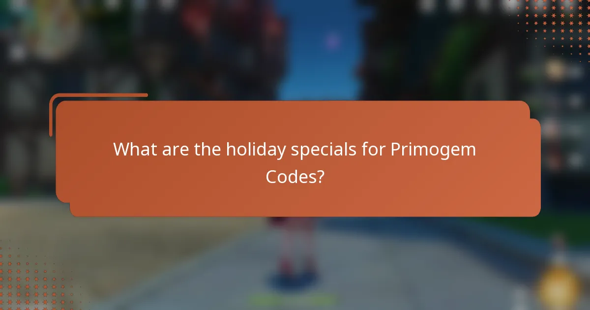 What are the holiday specials for Primogem Codes?