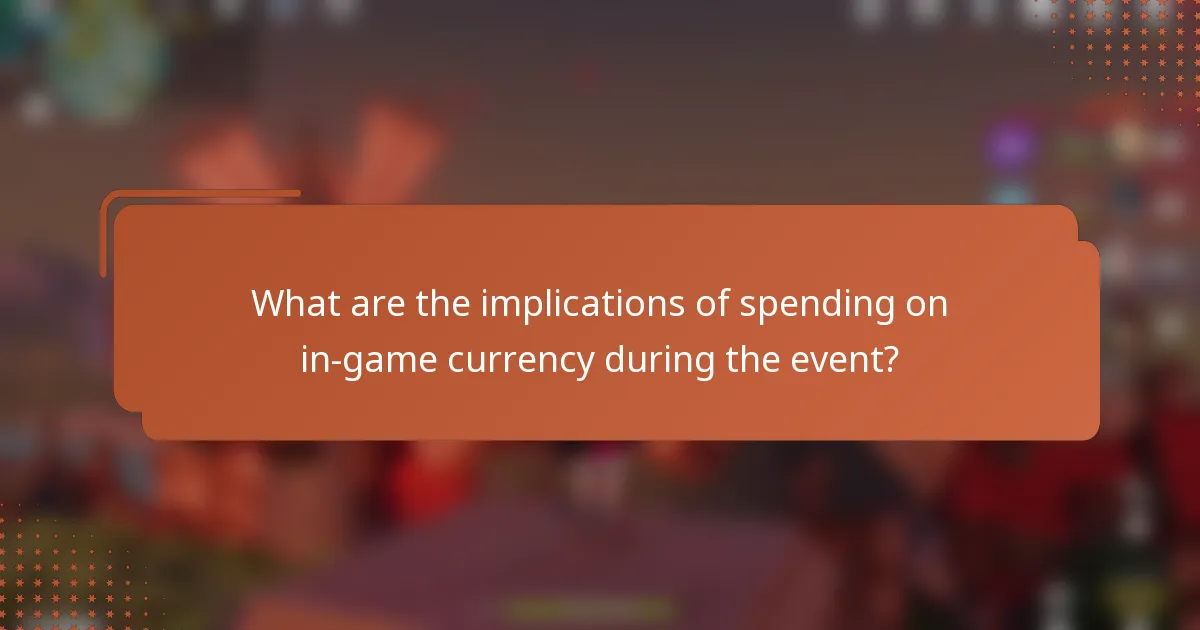 What are the implications of spending on in-game currency during the event?