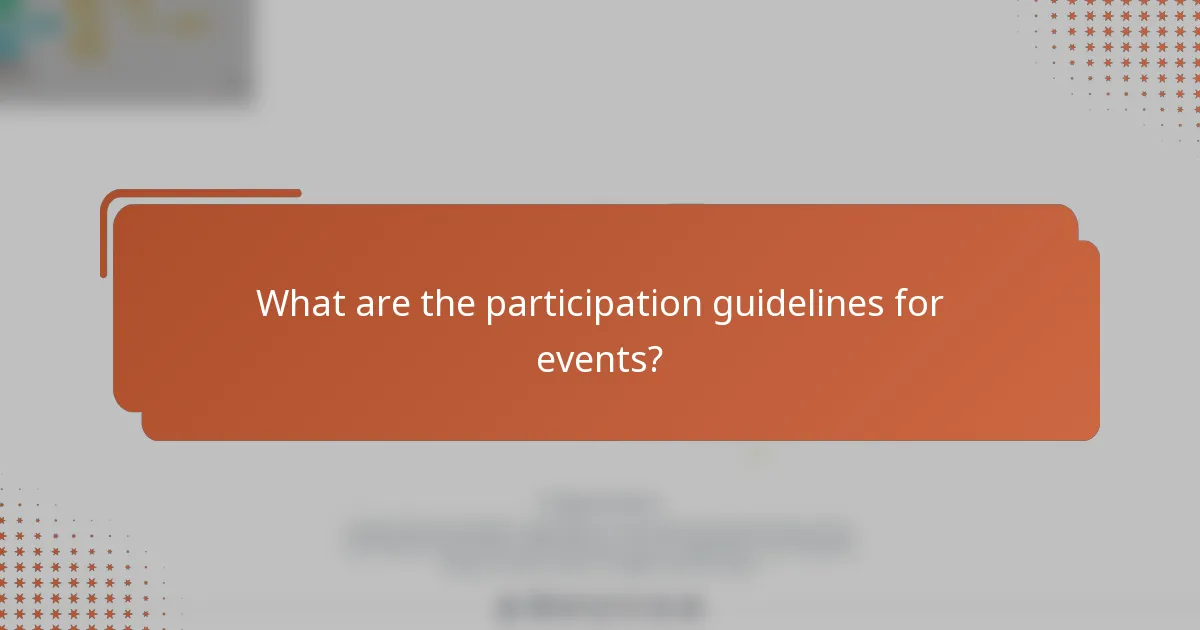 What are the participation guidelines for events?